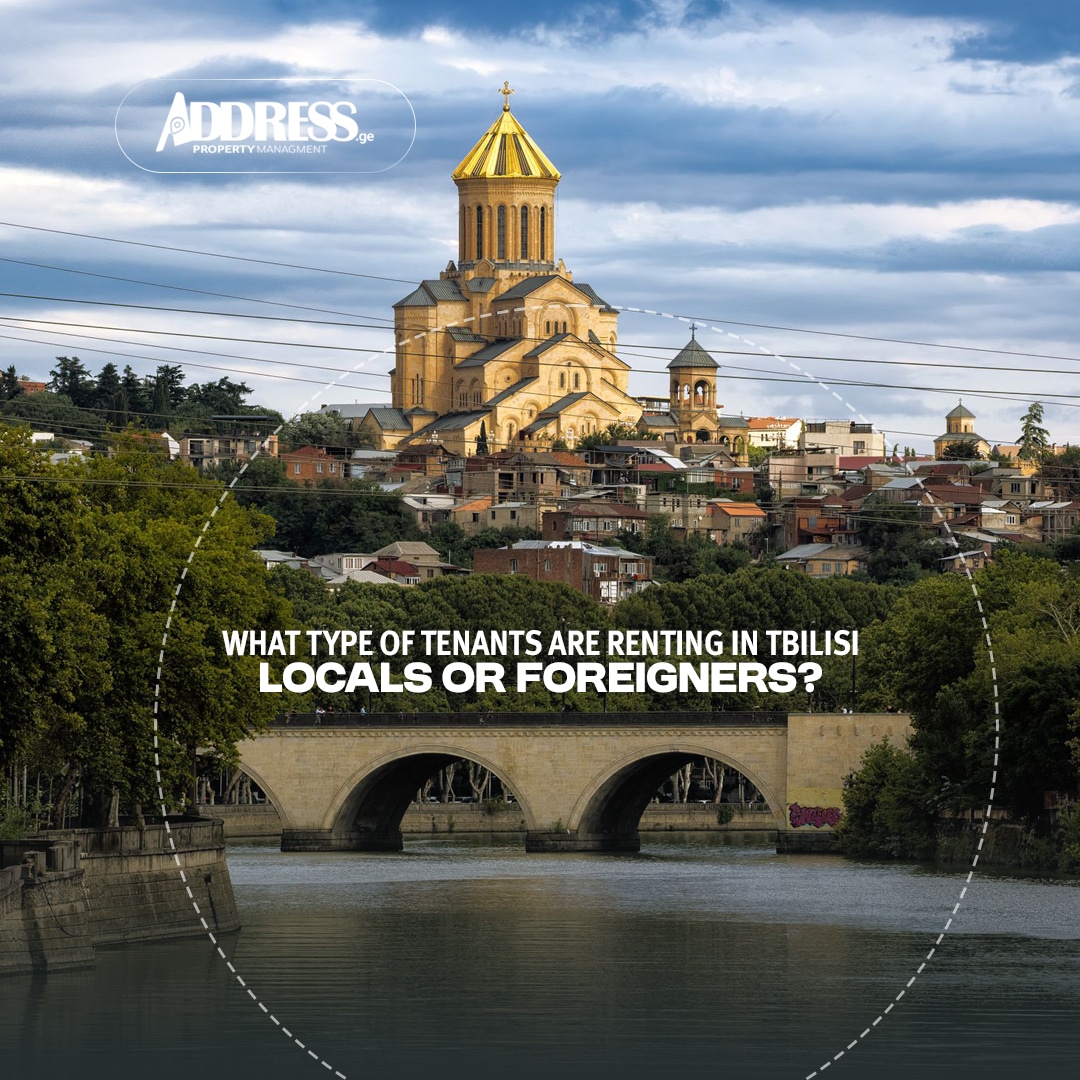 What Type of Tenants Are Renting in Tbilisi — Locals or Foreigners?